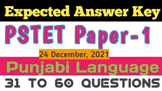Pstet Paper 1 Expected Answer Key Punjabi 31 to 60 Questions Morning Shift December 24, 2021