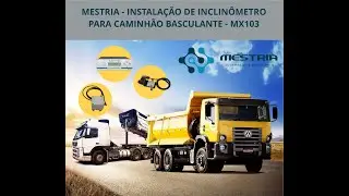 Mestria - Instala&ccedil;&atilde;o do Inclin&ocirc;metro para Caminh&atilde;o Basculante - MX103