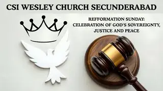 CSI WESLEY CHURCH SEC-BAD | 19-10-25 | REFFORMATION SUNDAY | REV ASHER NOAH