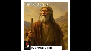 Ordinary People with Extraordinary Faith: FAITH OF ABRAHAM by Bro Victor Pereira on 11th Dec 2025