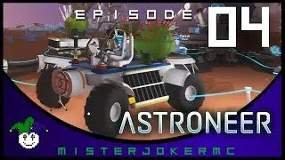 Astroneer Gameplay - 04 - Astroneer - Building a Truck!