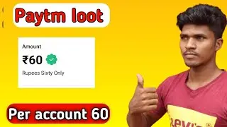 Paytm offer Today New Earn 60 Offer Today Campaign offer today Samar tricks official
