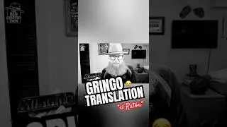 I Added a &ldquo;Gringo Translator&rdquo; to This Classic Song