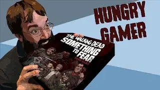 The Hungry Gamer Reviews The Walking Dead: Something to Fear