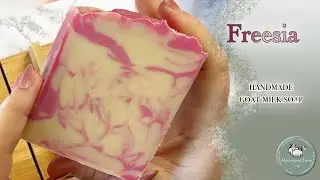 Freesia | Goat Milk Soap | Cold Process Soap | Natural Luxury