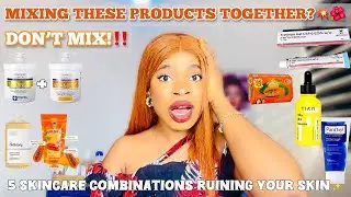 5 SKINCARE COMBINATIONS THAT CAUSE BREAKOUTS & INFLAMMATION IN YOUR SKINCARE ROUTINE | Don't Mix!