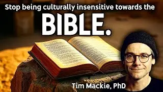 Stop being culturally insensitive towards the Bible | Tim Mackie (Fan-Edit)