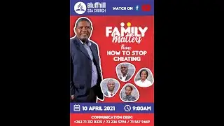 Family Matters || Tips on how to Stop Cheating || 10 April 2021