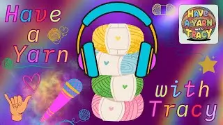 Have a Yarn with Tracy  | Crochet Rocks