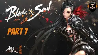 BLADE AND SOUL Gameplay - Destroyer - Part 7 (no commentary)