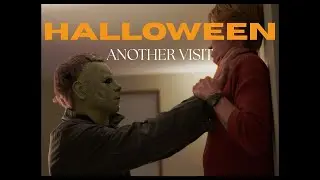 Michael Myers: Another Visit | Short Horror Film