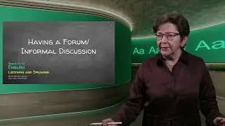 1.14 LISTENING AND SPEAKING - HAVING A FORUM OR INFORMAL DISCUSSION