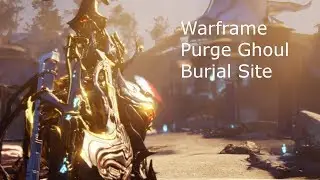 Warframe Purge Ghoul Burial Site