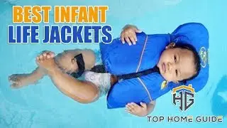 ▶️Life Jackets: Top 5 Best Infant Life Jackets in 2021 - [ Buying Guide ]
