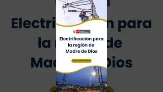 ☝️ M&aacute;s proyectos de electrificaci&oacute;n en Madre De Dios ✅ 29 mil familias ser&aacute;n beneficiadas 👉