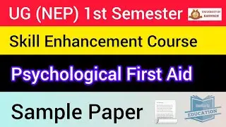 Psychological First Aid | Skill Enhancement Course | UG 1st Semester NEP University of Kashmir