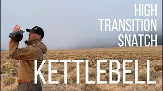 Kettlebell High Transition Snatch