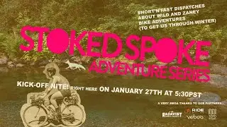 Stoked Spoke Adventure Series Ep. 1