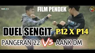 SAMBUNG PERSAUDARAAN || FILM PANGERAN 22 VS AANK DM