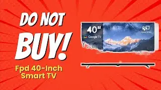 DON'T BUY FPD 40-Inch Smart TV BEFORE WATCHING THIS! 😱 (5 Reasons)