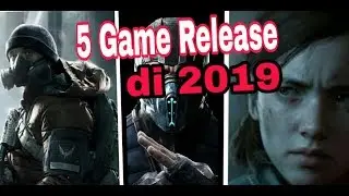 Top 5 Game 2019 Terbaru | 5 Game Terbaru 2019 | Game yang akan Release di 2019
