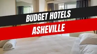Best Budget Hotels in Asheville