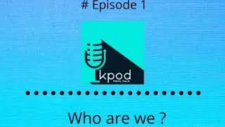 Kera Podcast Episode 1 #kpod ABOUT US