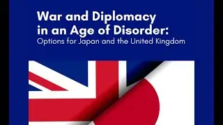 War and Diplomacy in an Age of Disorder: Options for Japan and the United Kingdom