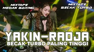 MIXTAPE BECAK TURBO !! DJ YAKIN - RAJA | DJ MEDAN BOXING FULL BASS TERBARU 2026.