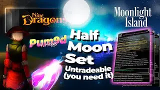 See how Easy It is to create the Half Moon Relics Set (Untradeable) - 9Dragons Awaken