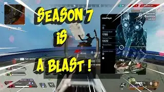 Season 7  Apex is A BLAST !