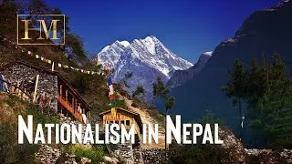 Nationalism in Nepal: Embracing a Historical Trajectory