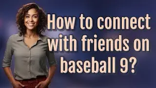 How to connect with friends on baseball 9?