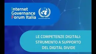 Le competenze digitali: strumento a supporto del digital divide - IGF Italia 2024