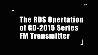 09 The RDS Opertation of GD 2015 Series FM Transmitter