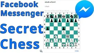Facebook Messenger - Hidden Chess Game