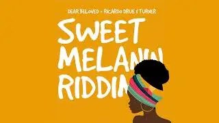 Ricardo Drue & Turner - Dear Beloved (Sweet Melanin Riddim) | 2022 Soca
