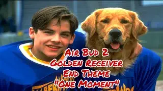 Air Bud 2 Golden Receiver end Theme, One moment by Melinda Myers
