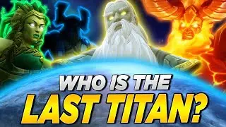 Azeroth More Than a Titan! Who is really going to be the Last Titan?