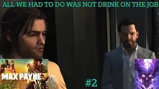 Макс не может оставаться трезвым и портит работу &mdash; Max Payne 3 &mdash; Эпизод 2