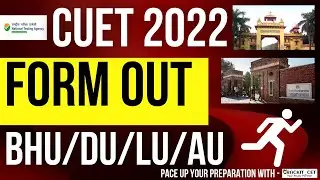 NOTICE|CUET FORM OUT|2022|UNDERGRADUATE|BHU|DU|LU|AU|COLLEGE ENTRANCE EXAM|BHU FORM|NTA|UGC|CLASS12|