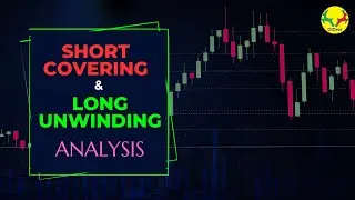 Short Covering and Long Unwinding Analysis