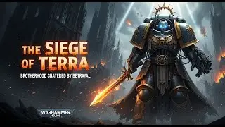 The Imperium on Fire - The Siege of Terra (Lore for Insomniacs)