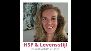 #11 Podcast HSP & Levensstijl   Psychisch Gehoord   Deel 1