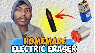 DIY Electric Eraser | How To MakeBattery Eraser At Home |HomemadeBattery Eraser