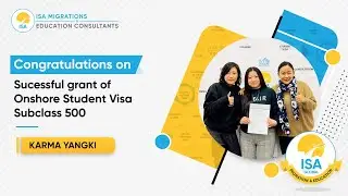 🔹Heartily Congratulations KARMA YANGKI on Successful Grant of Onshore Student Visa 500🔹