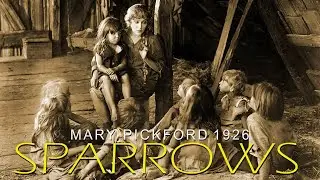 Sparrows (1926) Mary Pickford Drama | Silent with music score | Full Restored Movie