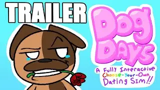 Dog Days | A Fully Interactive Dating Sim by SadBulldog (TRAILER)