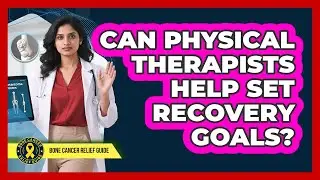 Can Physical Therapists Help Set Recovery Goals?