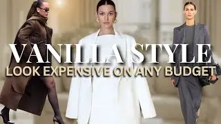 How to Look Elegant Without Spending Much &mdash; Effortless & Expensive | Vanilla Style 